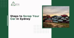 Maximize Your Earnings: How to Scrap Your Car in Sydney