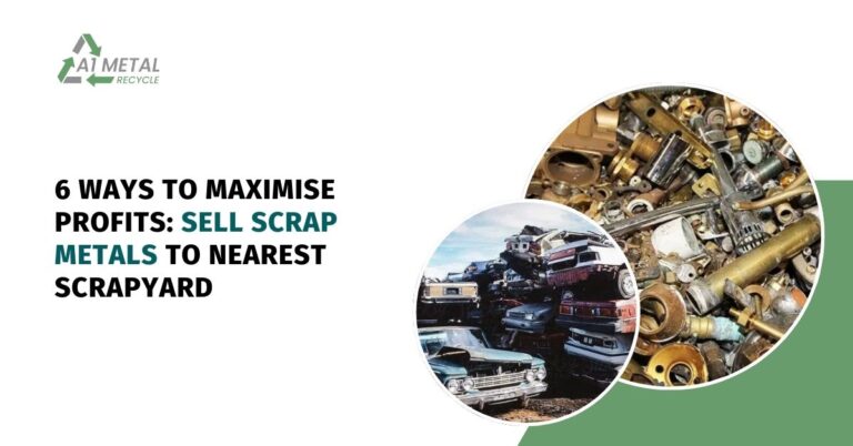 6 Ways to Maximise Profits: Sell Scrap Metals to Nearest Scrapyard